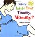 Cover art for WHAT’S INSIDE YOUR TUMMY, MOMMY?