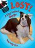 Cover art for LOST!  A DOG CALLED BEAR