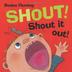 Cover art for SHOUT! SHOUT IT OUT!