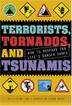 Cover art for TERRORISTS, TORNADOS, AND TSUNAMIS
