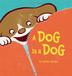 Cover art for A DOG IS A DOG