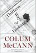 THIRTEEN WAYS OF LOOKING by Colum McCann