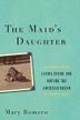 Cover art for THE MAID'S DAUGHTER