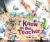 Cover art for I KNOW AN OLD TEACHER
