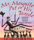 Cover art for MR. MOSQUITO PUT ON HIS TUXEDO