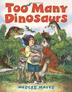Cover art for TOO MANY DINOSAURS