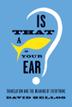 Cover art for IS THAT A FISH IN YOUR EAR?
