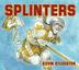 Cover art for SPLINTERS
