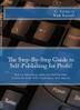 Cover art for THE STEP-BY-STEP GUIDE TO SELF-PUBLISHING FOR PROFIT!