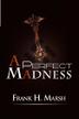 Cover art for A PERFECT MADNESS