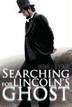 Cover art for SEARCHING FOR LINCOLN'S GHOST
