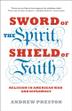 Cover art for SWORD OF THE SPIRIT, SHIELD OF FAITH