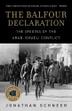 THE BALFOUR DECLARATION by Jonathan Schneer
