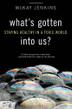Cover art for WHAT'S GOTTEN INTO US?