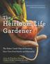 Cover art for THE HEIRLOOM LIFE GARDENER