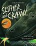 Cover art for SLITHER AND CRAWL