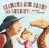 Cover art for DIAMOND JIM DANDY AND THE SHERIFF