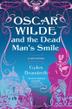 Cover art for OSCAR WILDE AND THE DEAD MAN’S SMILE