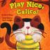 Cover art for PLAY NICE, CALICO!