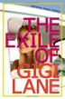 Cover art for THE EXILE OF GIGI LANE