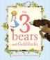 Cover art for THE 3 BEARS AND GOLDILOCKS