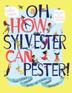 Cover art for OH, HOW SYLVESTER CAN PESTER!