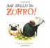 Cover art for SAY HELLO TO ZORRO!