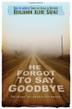 Cover art for HE FORGOT TO SAY GOODBYE