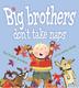 Cover art for BIG BROTHERS DON'T TAKE NAPS
