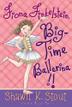Cover art for FIONA FINKELSTEIN, BIG-TIME BALLERINA!!
