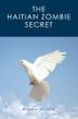 Cover art for THE HAITIAN ZOMBIE SECRET