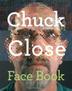 Cover art for CHUCK CLOSE: FACE BOOK