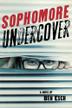 Cover art for SOPHOMORE UNDERCOVER