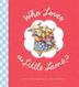 Cover art for WHO LOVES THE LITTLE LAMB?