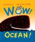 Cover art for WOW!  OCEAN!