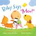 Cover art for BABY SAYS "MOO!"