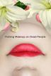 Cover art for PUTTING MAKEUP ON DEAD PEOPLE