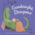 Cover art for GOODNIGHT, DRAGONS