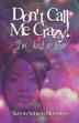 Cover art for DON'T CALL ME CRAZY!