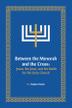 Cover art for BETWEEN THE MENORAH AND THE CROSS