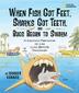 Cover art for WHEN FISH GOT FEET, SHARKS GOT TEETH, AND BUGS BEGAN TO SWARM