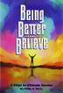 Cover art for BEING BETTER THAN YOU BELIEVE