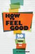 Cover art for HOW TO FEEL GOOD