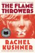THE FLAMETHROWERS by Rachel Kushner