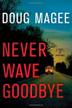 Cover art for NEVER WAVE GOODBYE