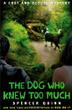 Cover art for THE DOG WHO KNEW TOO MUCH