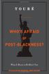 Cover art for WHO'S AFRAID OF POST-BLACKNESS?
