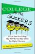 Cover art for COLLEGE IS FOR SUCKERS