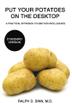 Cover art for PUT YOUR POTATOES ON THE DESKTOP