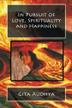 Cover art for IN PURSUIT OF LOVE, SPIRITUALITY AND HAPPINESS